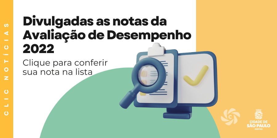 Barra vertical à esquerda escrito: Clic Notícias Ao centro escrito Divulgadas as notas da Avaliação de Desempenho 2022, Clique para conferir sua nota na lista Ilustração de computador e lista de checagem logo da Clic e Secretaria Municipal de Gestão